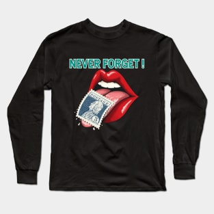 Tongue Licking Postage Stamp Never Forget Long Sleeve T-Shirt